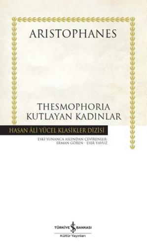 Thesmophoria Kutlayan Kadınlar - Hasan Ali Yücel Klasikleri - Aristoph