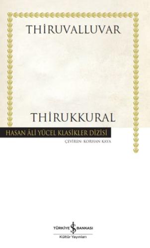 Thirukkural - Hasan Ali Yücel Klasikleri - Thiruvalluvar - İş Bankası 