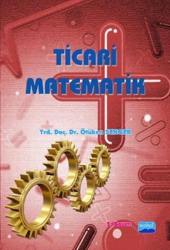 Ticari Matematik - Ötüken Senger - Ötüken Senger - Nobel Yayın Dağıtım