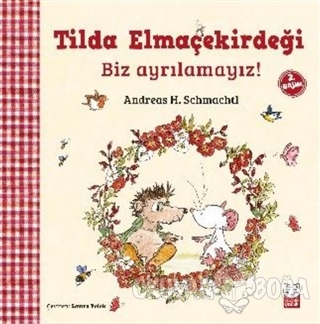 Tilda Elmaçekirdeği - Biz Ayrılamayız! - Andreas H. Schmachtl - Kırmız