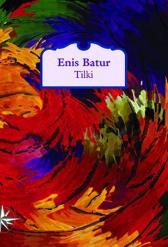 Tilki (Ciltli) - Enis Batur - Notos Kitap