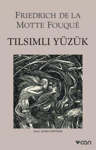 Tılsımlı Yüzük - Friedrick De La Motte Fouque - Can Yayınları