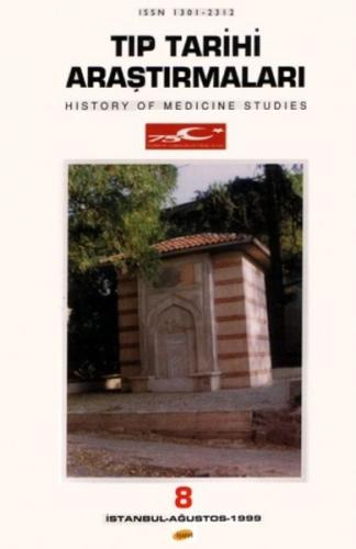 Tıp Tarihi Araştırmaları - 8 - Aykut Kazancıgil - Hüsrev Hatemi - İşar