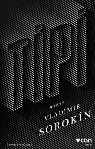 Tipi - Vladimir Sorokin - Can Yayınları