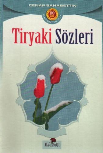 Tiryaki Sözleri - Cenap Şahabettin - Karanfil Yayınları