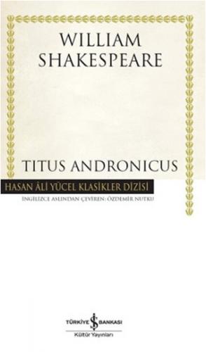 Titus Andronicus (Ciltli) - William Shakespeare - İş Bankası Kültür Ya