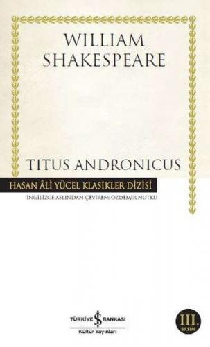 Titus Andronicus - William Shakespeare - İş Bankası Kültür Yayınları