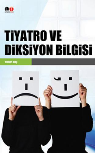 Tiyatro ve Diksiyon Bilgisi - Yusuf Koç - Litera Türk