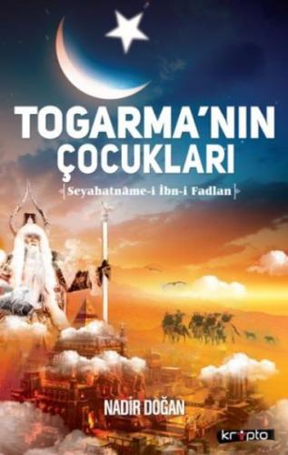 Togarma'nın Çocukları - Nadir Doğan - Kripto Basım Yayın