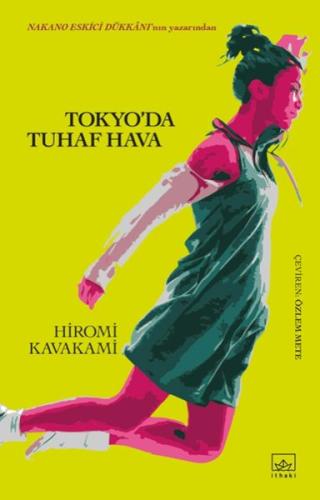 Tokyo'da Tuhaf Hava - Hiromi Kavakami - İthaki Yayınları