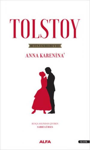 Tolstoy Bütün Eserleri 8 - Anna Karenina 1 - Lev Nikolayeviç Tolstoy -