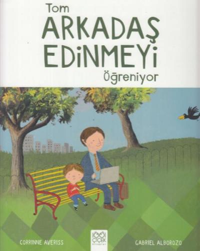 Tom Arkadaş Edinmeyi Öğreniyor - Corrinne Averiss - 1001 Çiçek Kitapla