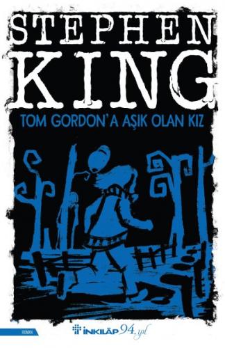 Tom Gordon'a Aşık Olan Kız - Stephen King - Sayfa6 Yayınları