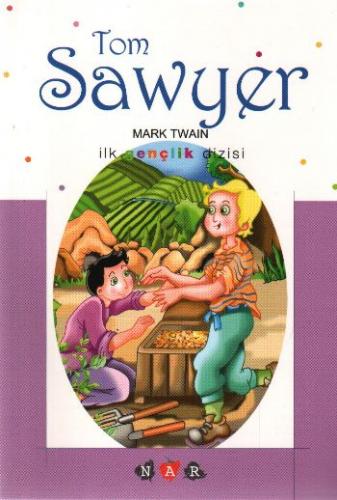 Tom Sawyer / İlk Gençlik Dizisi - Mark Twain - Nar Yayınları