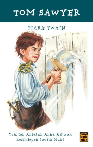 Tom Sawyer - Mark Twain - Kaknüs Genç