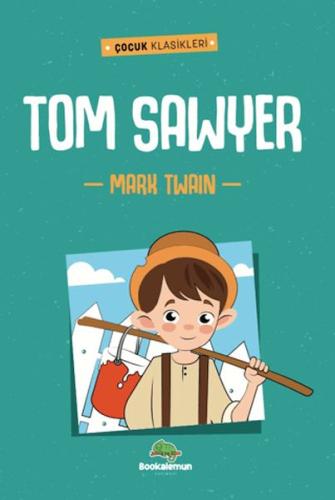 Tom Sawyer  - Mark Twain - Bookalemun Yayınevi