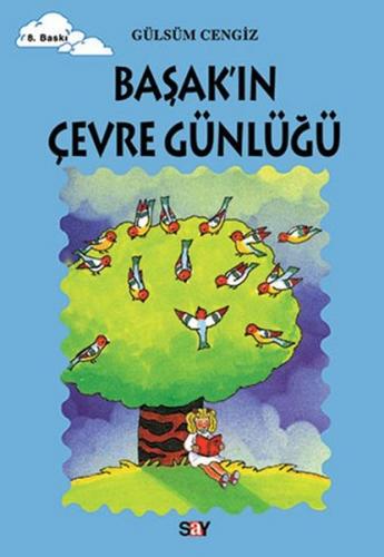 Başak'ın Çevre Günlüğü - Gülsüm Cengiz - Say Çocuk