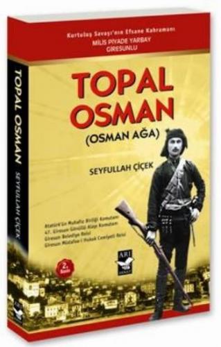 Topal Osman (Osman Aga) - Seyfullah Çiçek - Arı Sanat Yayınevi