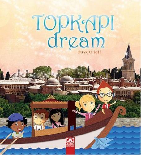 Topkapı Dream - Duygu İçil - Altın Kitaplar