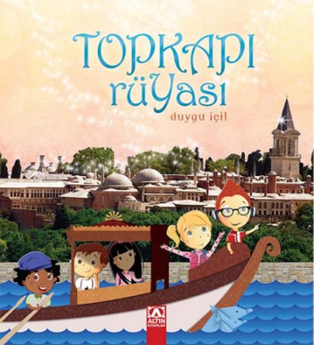 Topkapı Rüyası - Duygu İçil - Altın Kitaplar