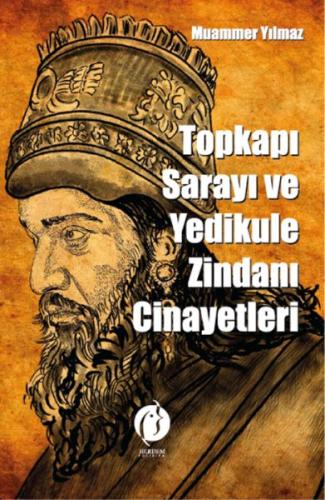 Topkapi Sarayi Ve Yedikule Zindani Cinayetleri - Muammer Yılmaz - Herd