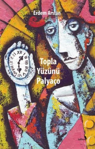 Topla Yüzünü Palyaço - Erdem Arslan - İzdiham