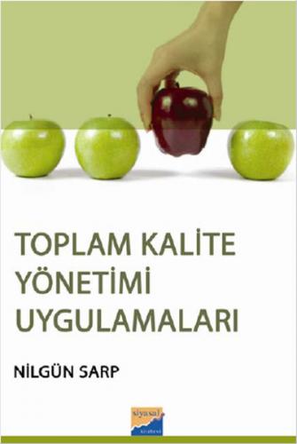 Toplam Kalite Yönetimi Uygulamaları - Nilgün Sarp - Siyasal Kitabevi -