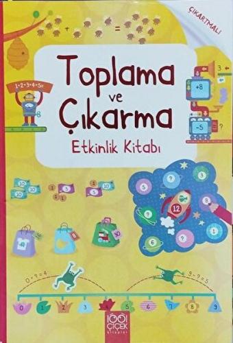 Toplama ve Çıkarma Etkinlik Kitabı - Kolektif - 1001 Çiçek Kitaplar