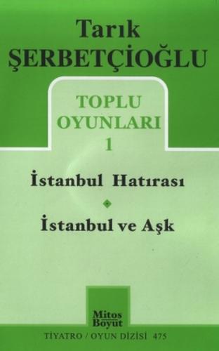 Toplu Oyunları 1 - İstanbul Hatırası / İstanbul ve Aşk - Tarık Şerbetç