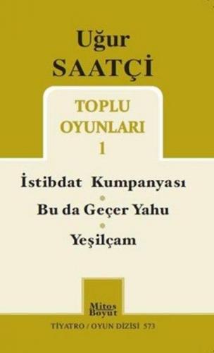 Uğur Saatçi Toplu Oyunlar 1 - Uğur Saatçi - Mitos Boyut Yayınları