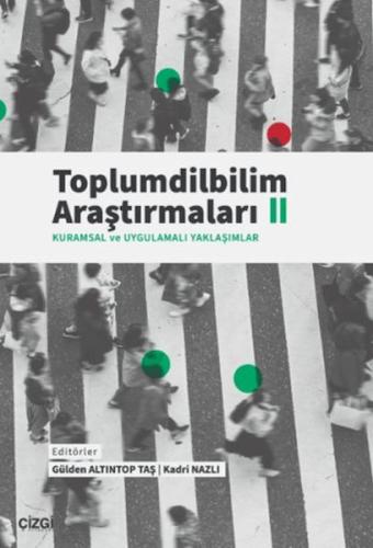 Toplumdilbilim Araştırmaları II (Kuramsal ve Uygulamalı Yaklaşımlar) -