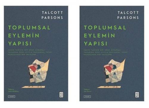 Toplumsal Eylemin Yapısı (2 Cilt Takım) - Talcott Parsons - Ketebe Yay