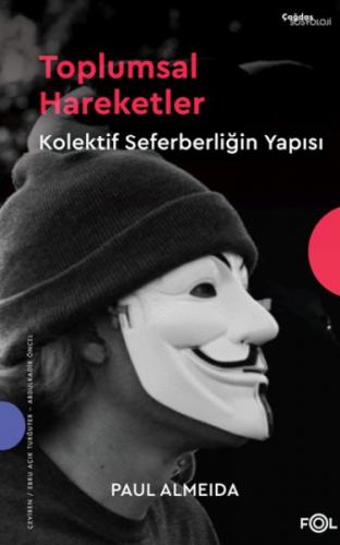 Toplumsal Hareketler – Kolektif Seferberliğin Yapısı– - Paul Almeida -