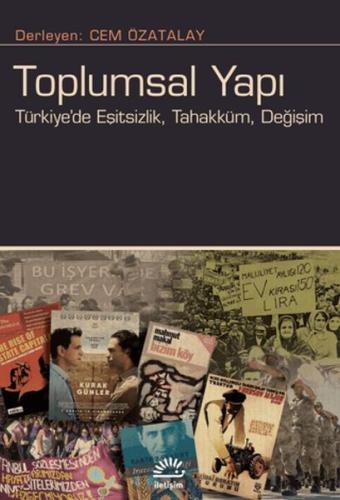 Toplumsal Yapı - Kolektif - İletişim Yayınları