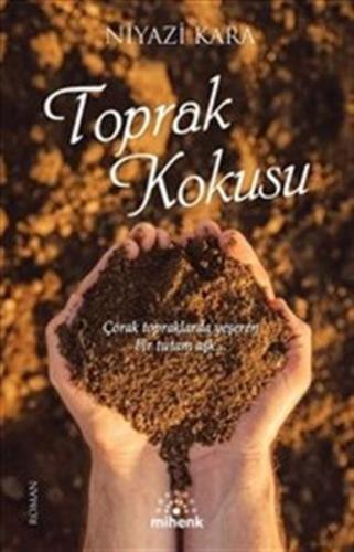 Toprak Kokusu - Niyazi Kara - Mihenk Kitap