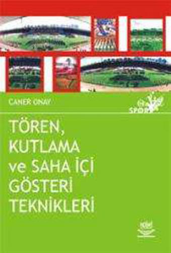 Tören Kutlama ve Saha İçi Gösteri Teknikleri - Caner Onay - Nobel Akad