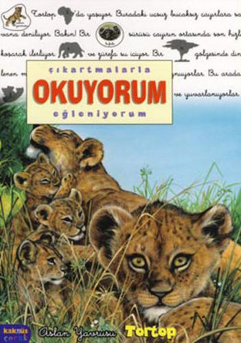 Çıkartmalarla Okuyorum Eğleniyorum - Aslan Yavrusu Tortop - Delphine L