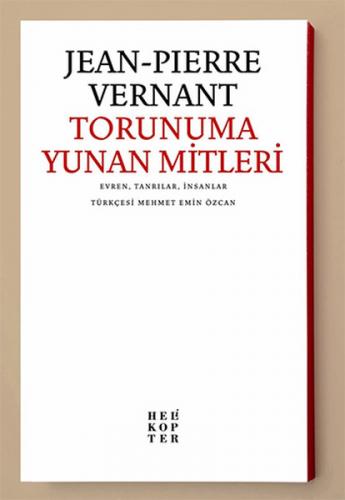 Torunuma Yunan Mitleri - Jean-Pierre Vernant - Helikopter Yayınları