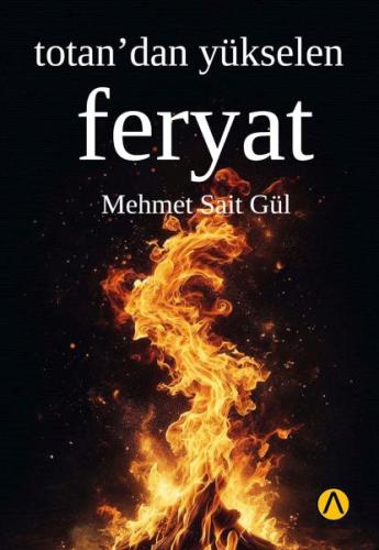 Totan’dan Yükselen Feryat - Mehmet Sait Gül - Ares Kitap