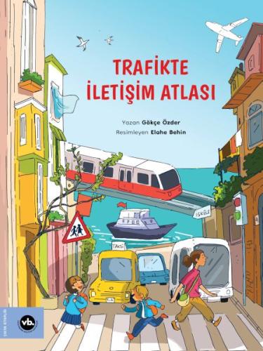 Trafikte İletişim Atlası - Gökçe Özder - Vakıfbank Kültür Yayınları