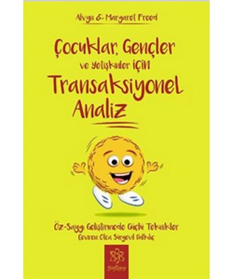 Transaksiyonel Analiz / Çocuklar, Gençler ve Yetişkinler İçin - Alvyn 