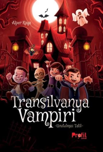 Transıilvanya Vampiri -Unutulmaz Tatil - Alper Kaya - Profil Kitap