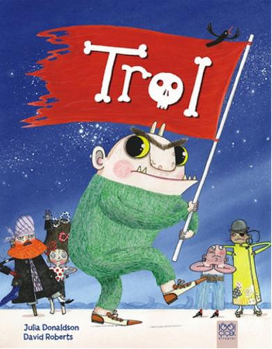 Trol - Julia Donaldson - 1001 Çiçek Kitaplar