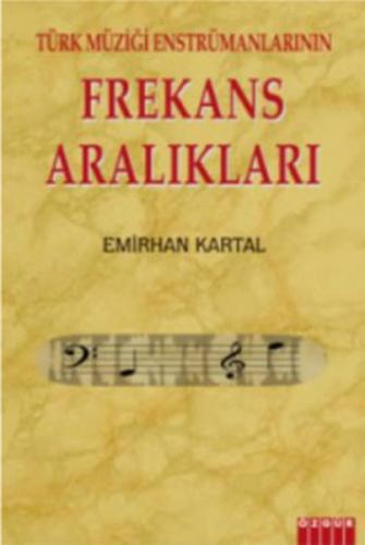 Türk Müziği Enstrümanlarının Frekans Aralıkları - Emirhan Kartal - Özg