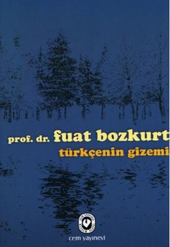 Türkçenin Gizemi - Fuat Bozkurt - Cem Yayınevi