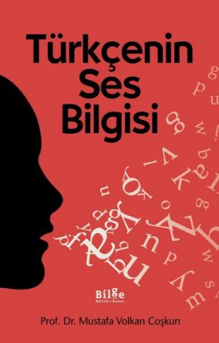 Türkçenin Ses Bilgisi - Mustafa Volkan Coşkun - Bilge Kültür Sanat