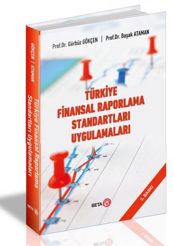 Türkiye Finansal Raporlama Standartları Uygulamaları - Gürbüz Gökçen -