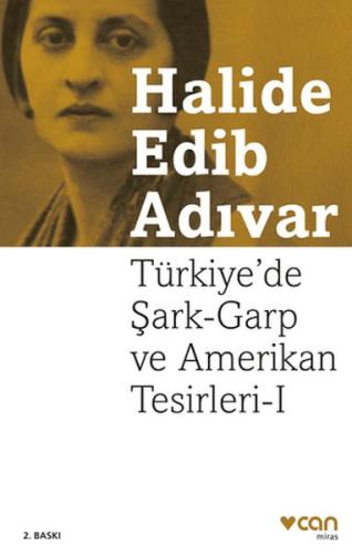 Türkiye'de Şark-Garp ve Amerikan Tesirleri I (Yeni Kapak) - Halide Edi