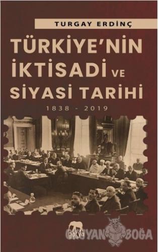 Türkiye'nin İktisadi ve Siyasi Tarihi - Turgay Erdinç - Parya Kitap