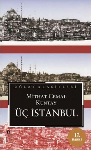 Üç İstanbul - Mithat Cemal Kuntay - Oğlak Yayıncılık